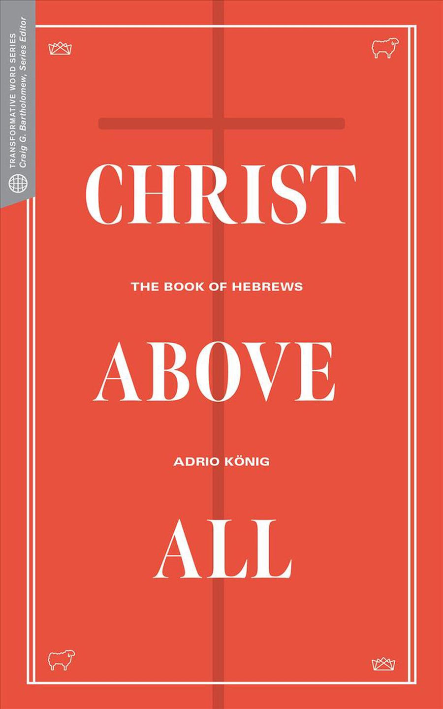 Christ Above All - Re-vived