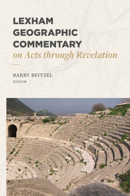 Lexham Geographic Commentary on Acts through Revelation