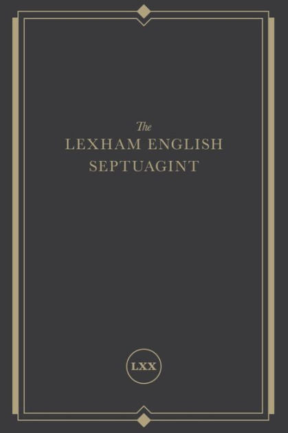 The Lexham English Septuagint - Re-vived