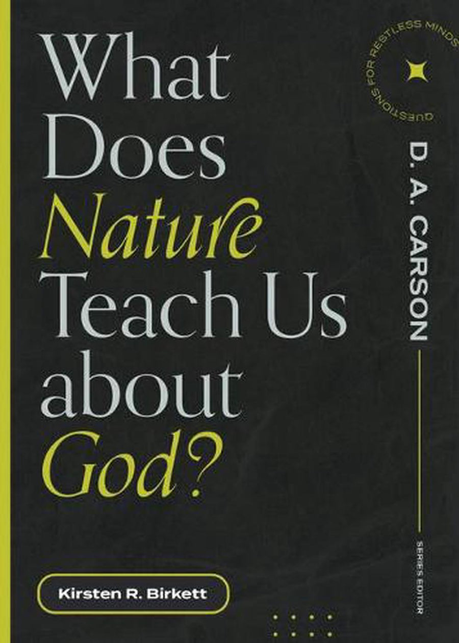 What Does Nature Teach Us About God? - Re-vived