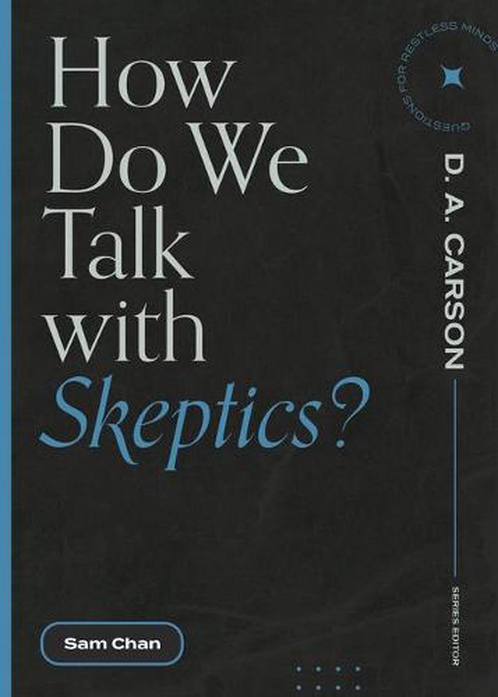 How Do We Talk with Skeptics? - Re-vived