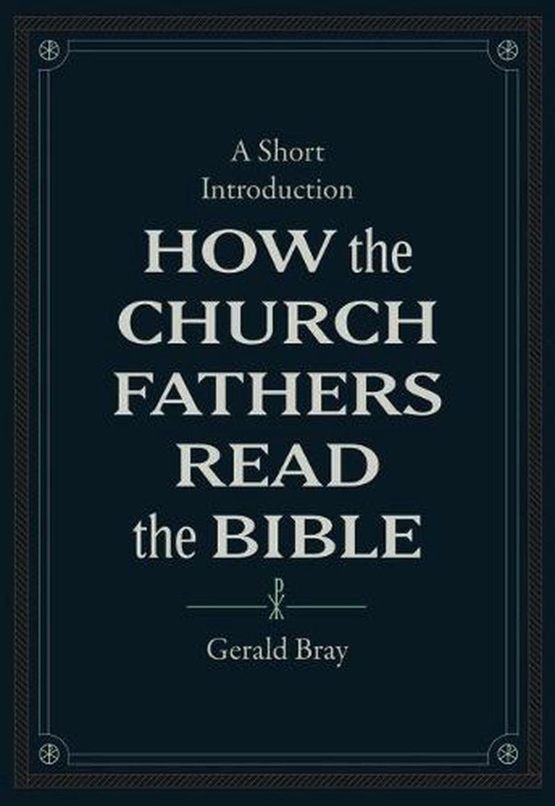 How the Church Fathers Read the Bible