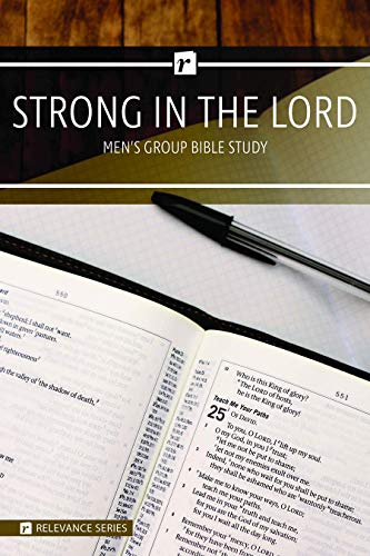Strong in the Lord Men&