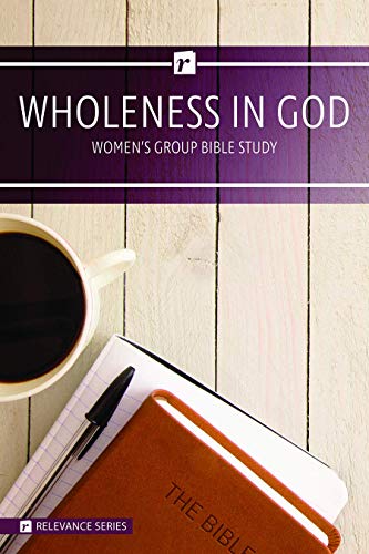 Wholeness in God Women's Group Bible Study - Re-vived