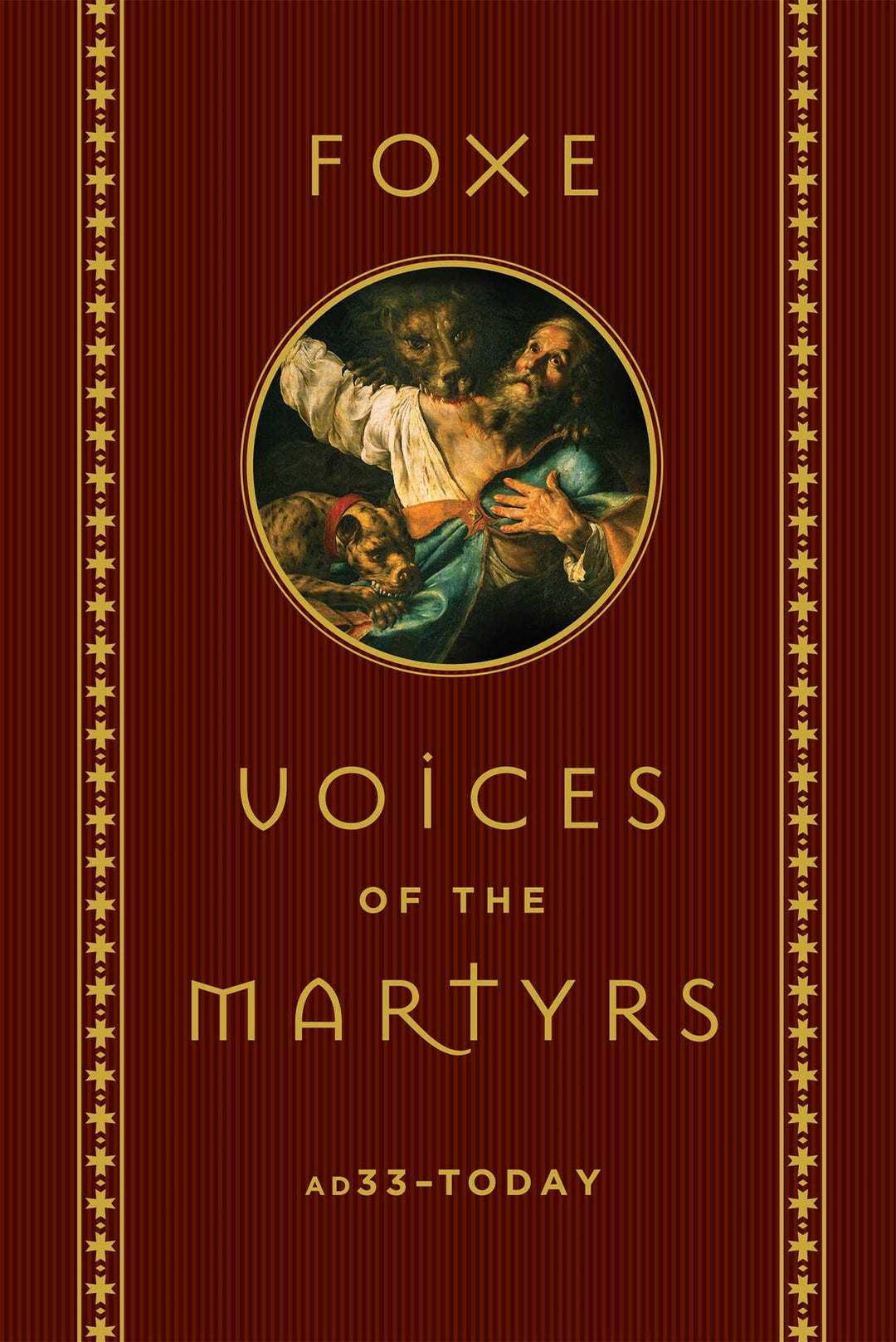 Voices of the Martyrs A.D. 33 - Today - Re-vived