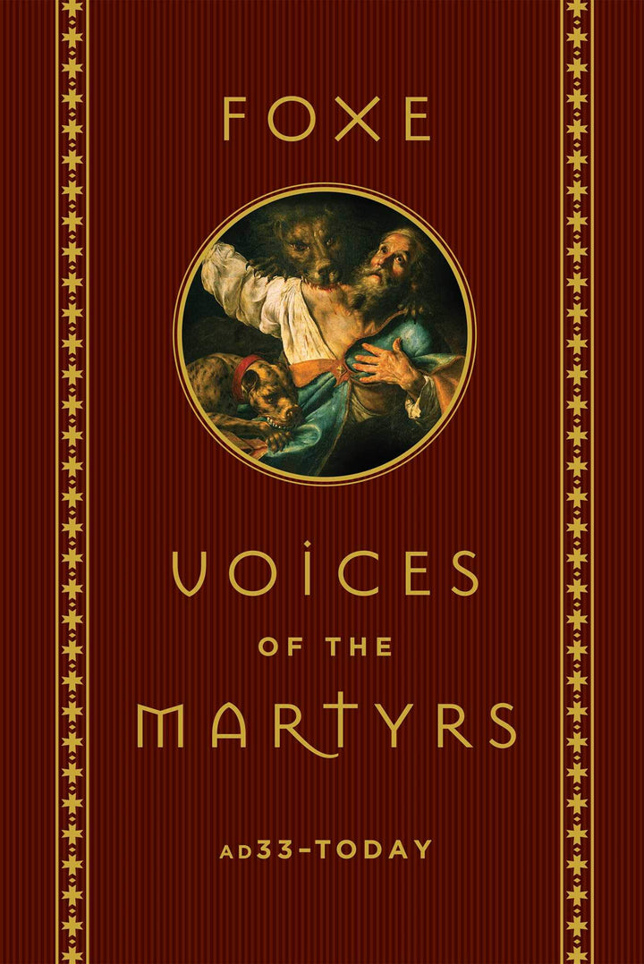 Voices of the Martyrs A.D. 33 - Today - Re-vived