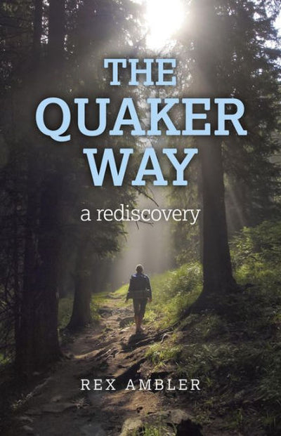 The Quaker Way - Re-vived