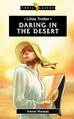 Lilias Trotter – Daring in the Desert - Re-vived