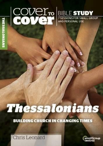 Cover To Cover Bible Study: 1&2 Thessalonians