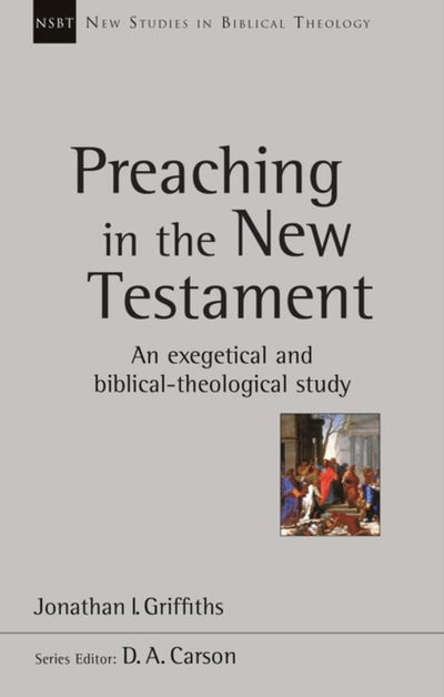 Preaching in the New Testament - Re-vived