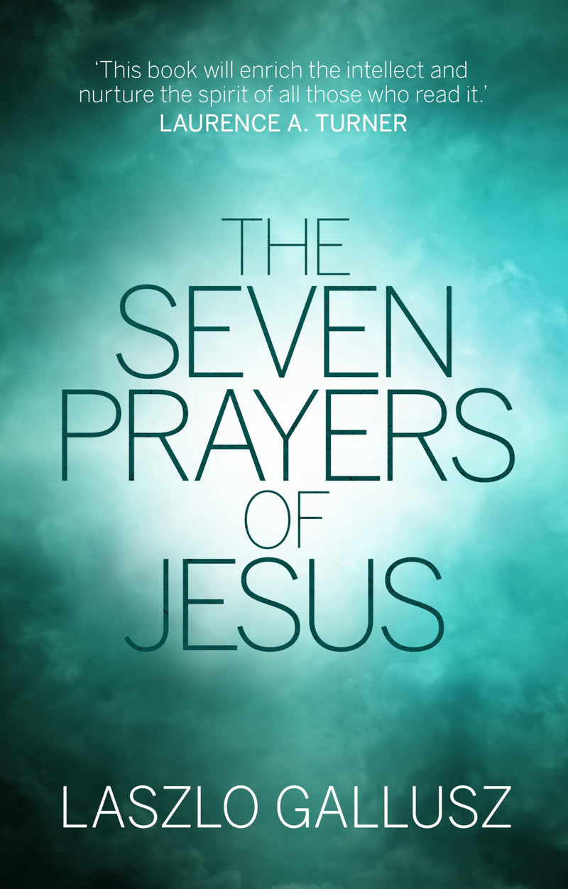 The Seven Prayers of Jesus - Re-vived