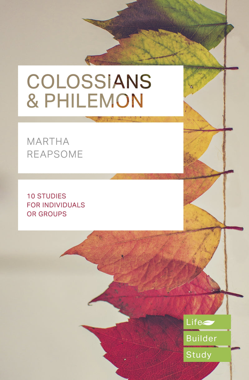 LifeBuilder: Colossians and Philemon