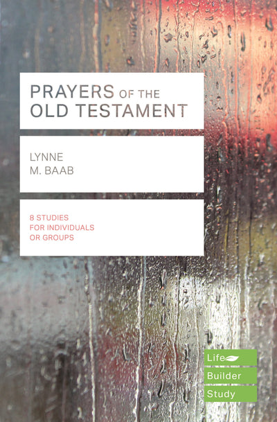 LifeBuilder: Prayers of the Old Testament - Re-vived