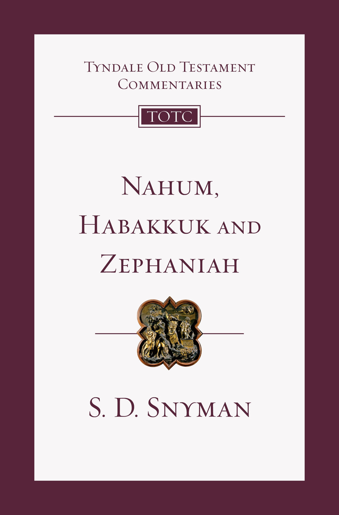 TOTC: Nahum, Habakkuk and Zephaniah - Re-vived