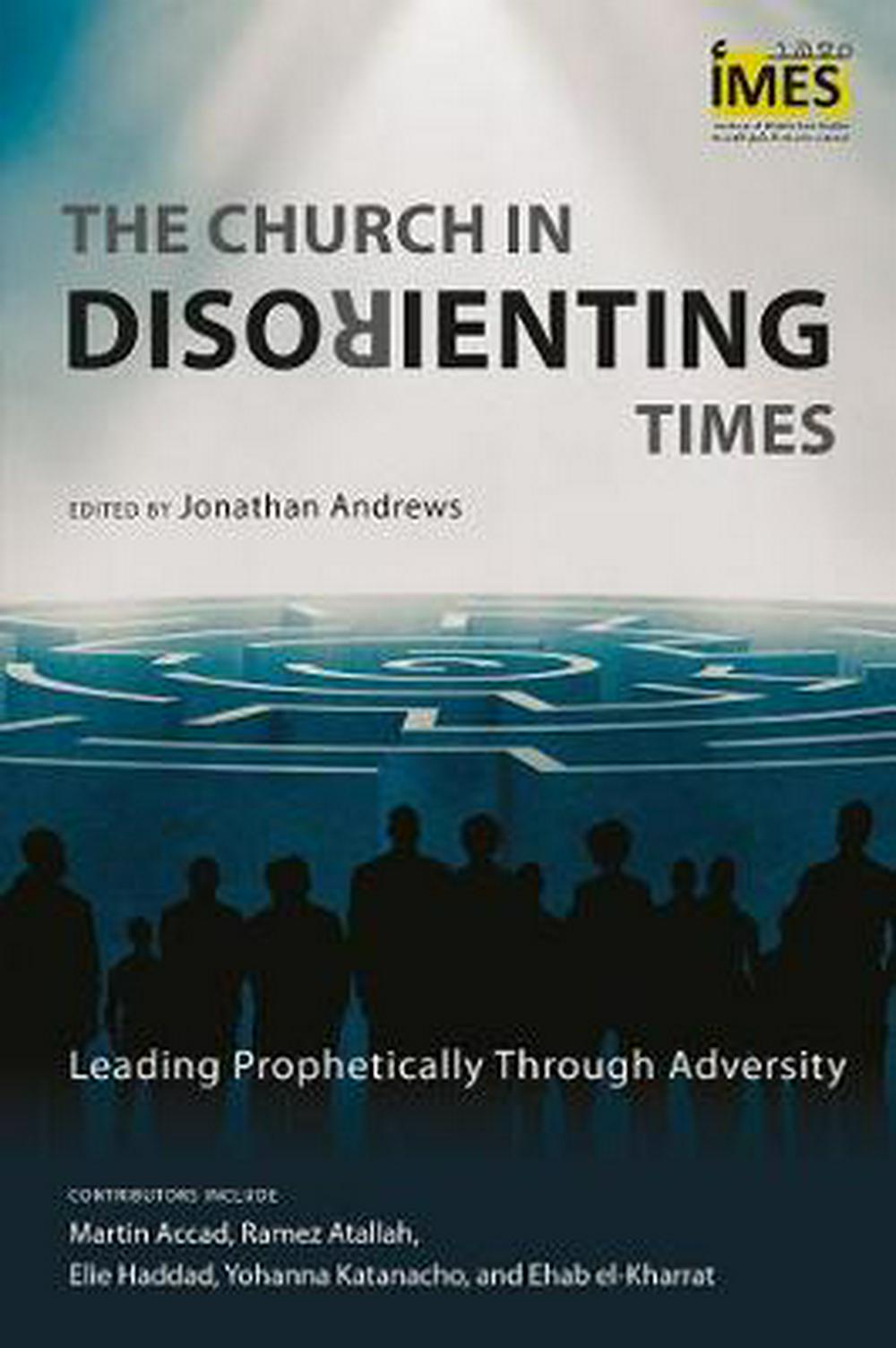 The Church in Disorienting Times - Re-vived