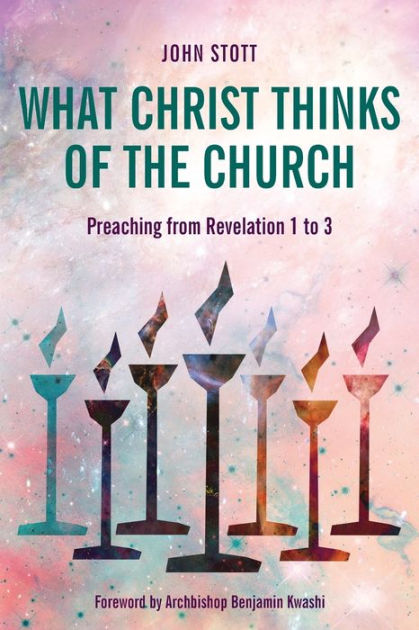 What Christ Thinks of the Church - Re-vived