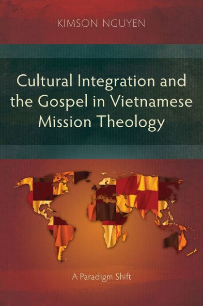 Cultural Integration and the Gospel in Vietnamese Mission - Re-vived