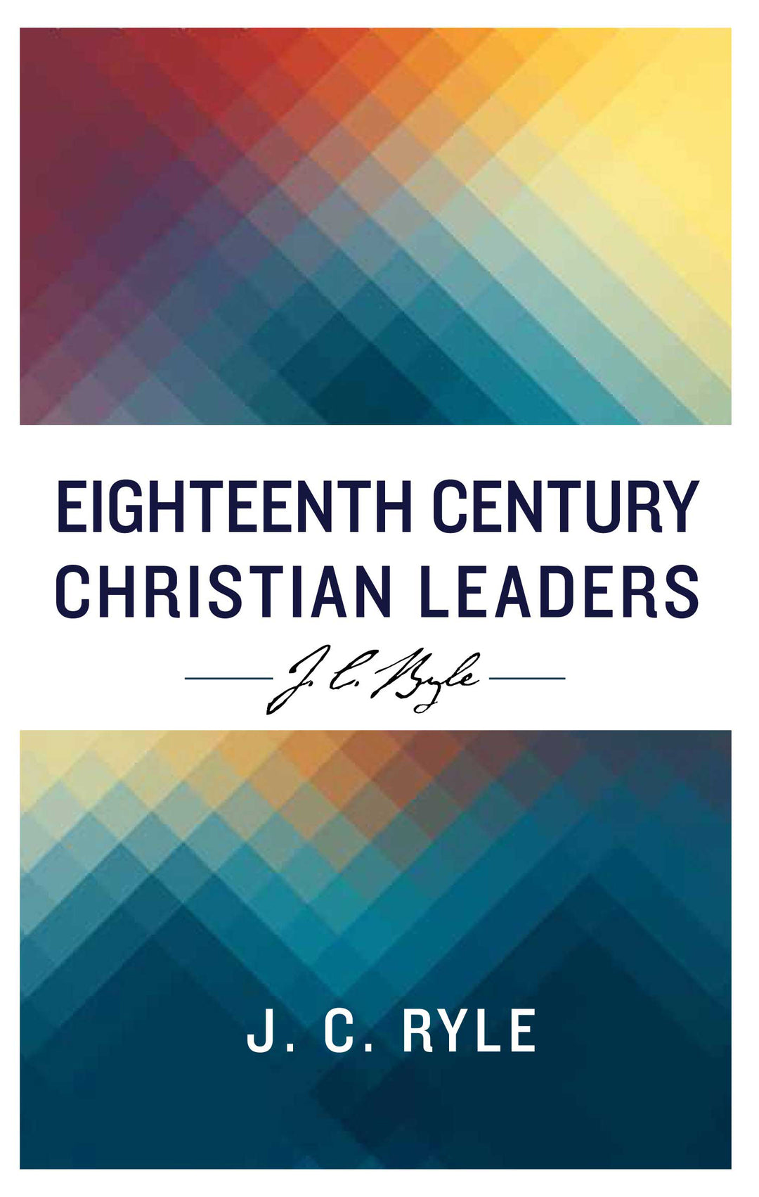 Eighteenth Century Christian Leaders - Re-vived