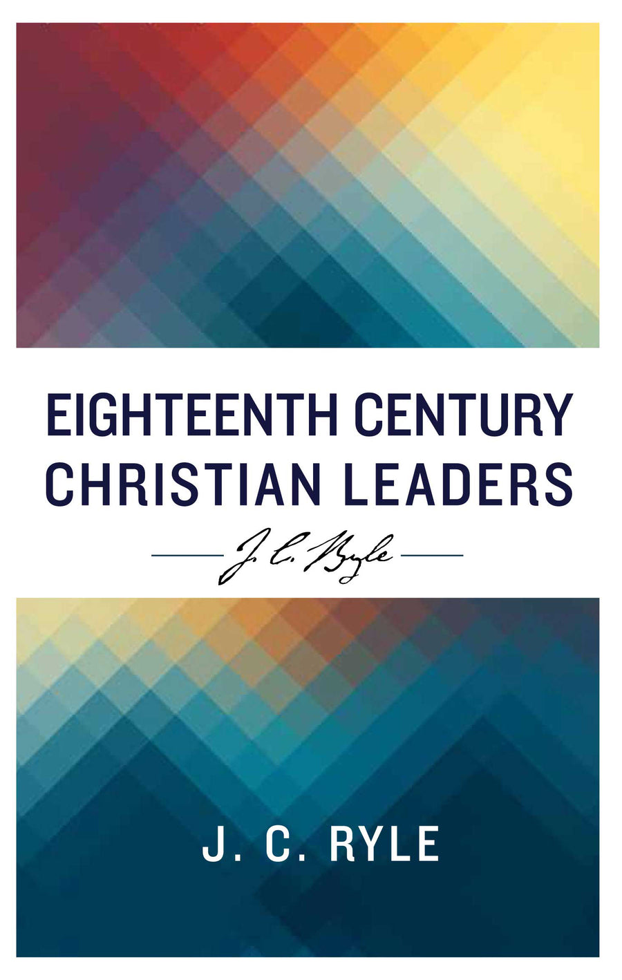 Eighteenth Century Christian Leaders - Re-vived