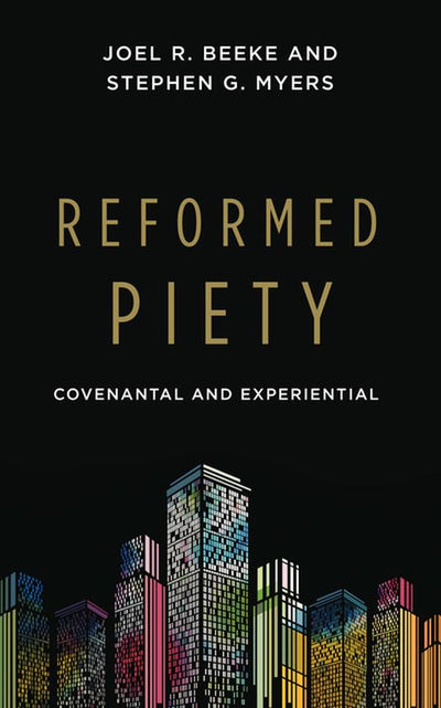 Reformed Piety - Re-vived