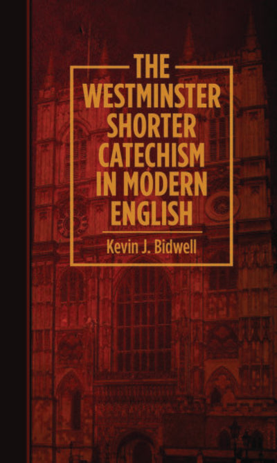 Westminster Shorter Catechism (Modernised) - Re-vived