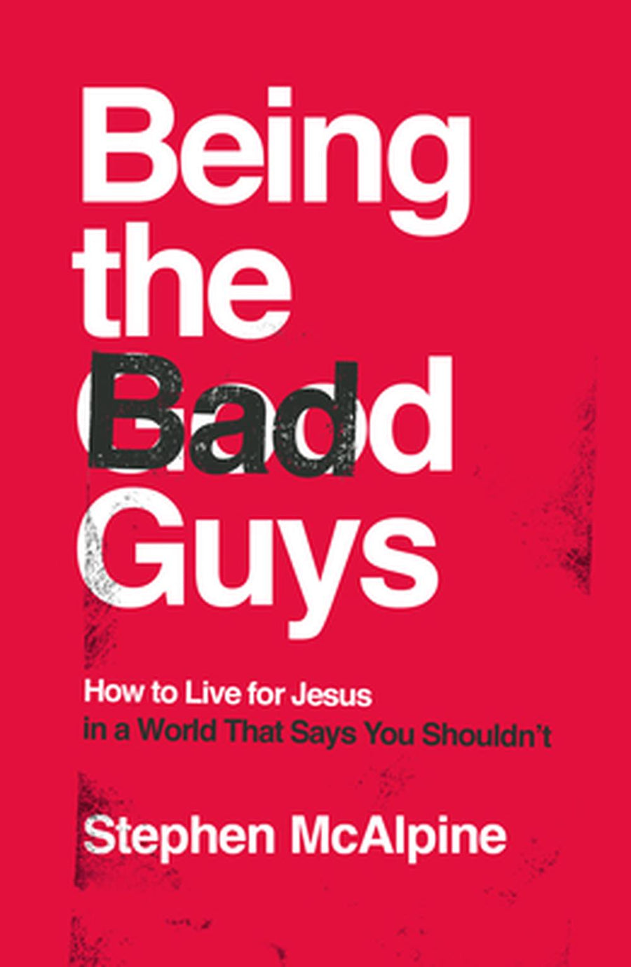 Being the Bad Guys - Re-vived