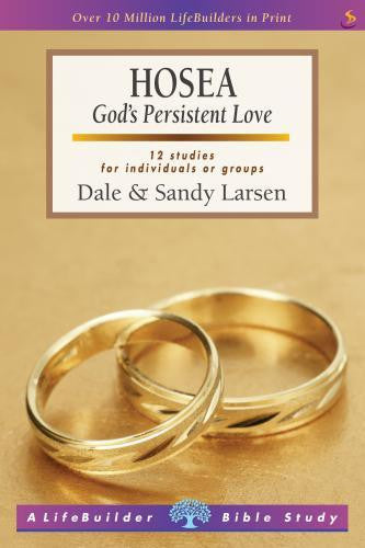 Hosea: God's Persistent Love - Dale Larsen - Re-vived.com