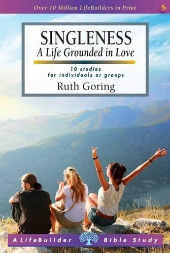 Singleness: A Life Grounded in Love - Ruth Goring - Re-vived.com