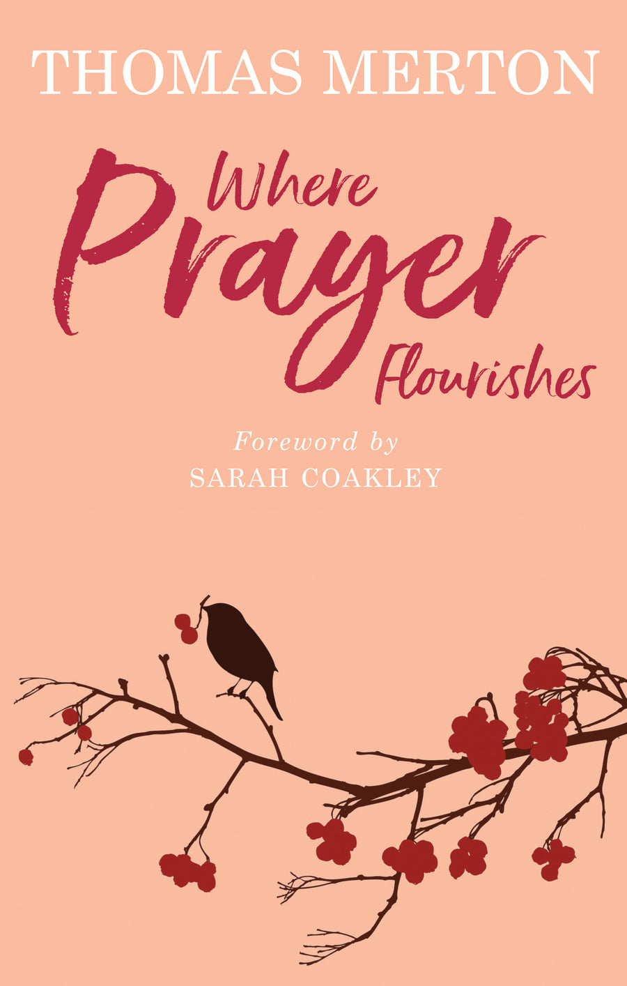 Where Prayer Flourishes - Re-vived