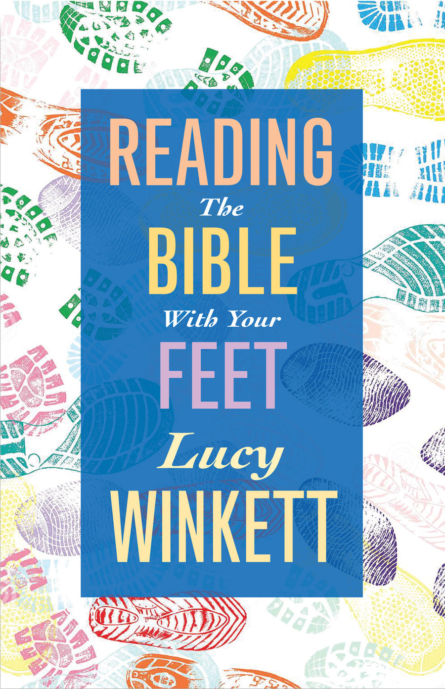 Reading the Bible with Your Feet - Re-vived