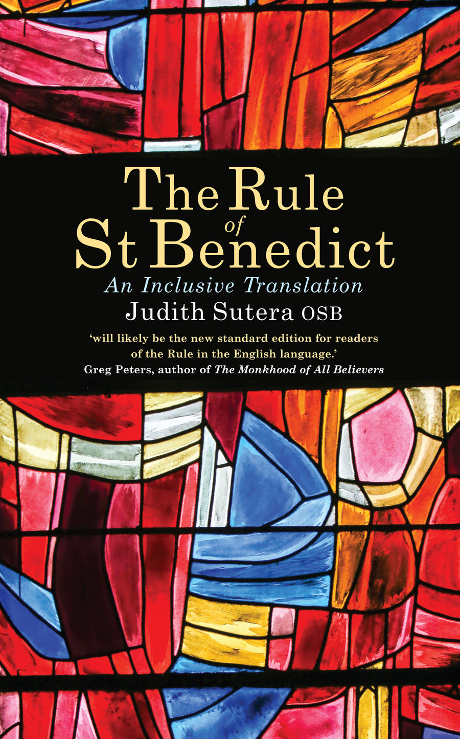 The Rule of St Benedict - Re-vived