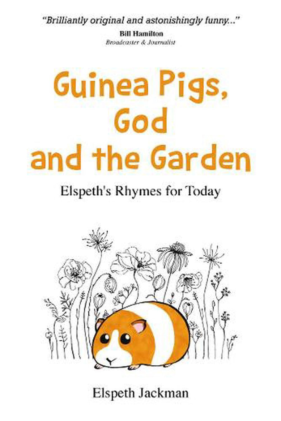 Guinea Pigs, God and the Garden - Re-vived