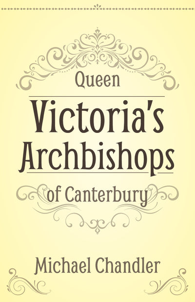 Queen Victoria's Archbishops of Canterbury - Re-vived