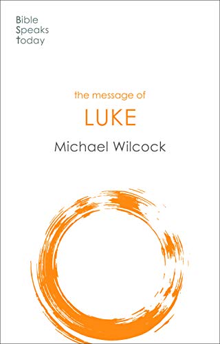 The BST Message of Luke - Re-vived