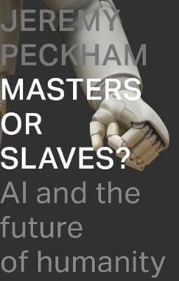 Masters or Slaves?