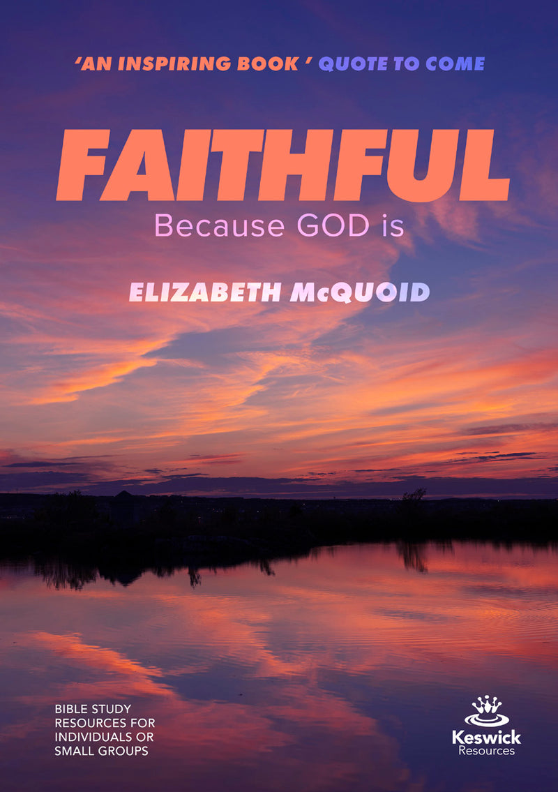 Faithful Study Guide: Because God Is