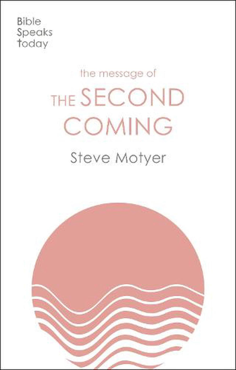 The BST Message of the Second Coming - Re-vived