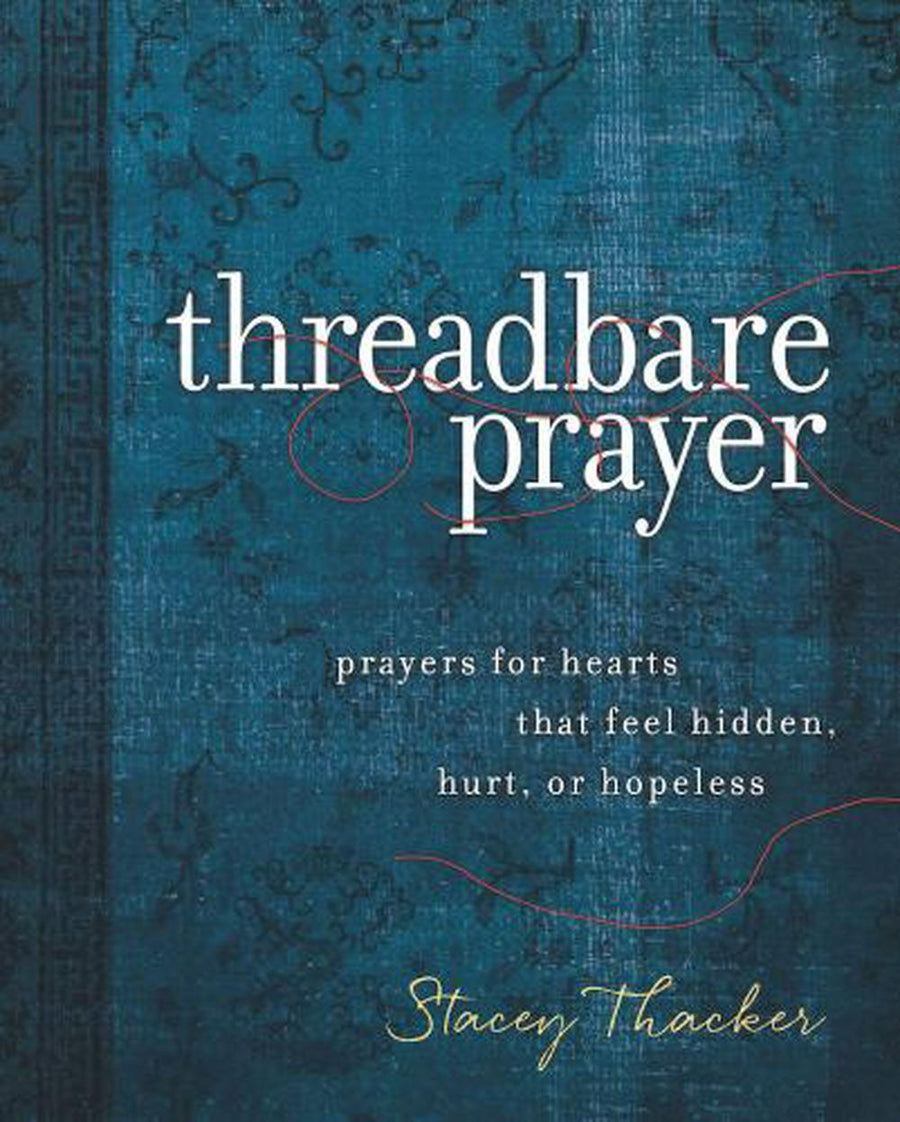 Threadbare Prayer - Re-vived