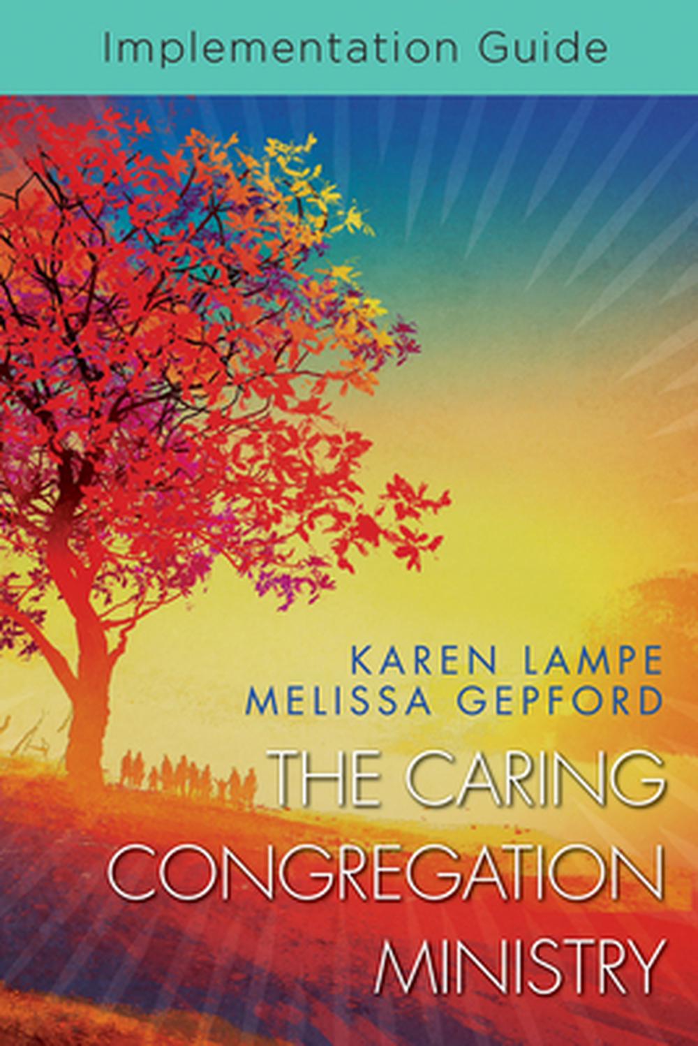 The Caring Congregation Ministry Implementation Guide - Re-vived