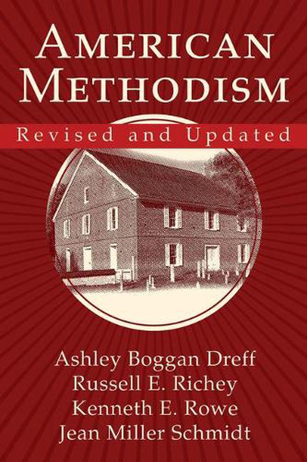 Study On Methodism American Methodism Revised and Updated – Re-vived