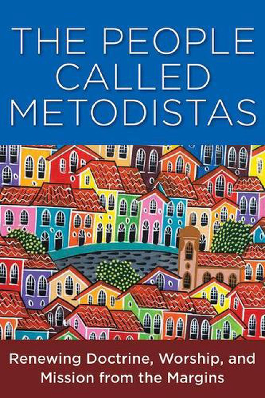 The People Called Methodists - Re-vived