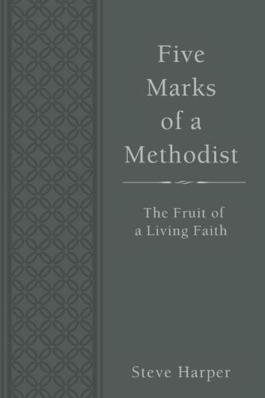 Five Marks of a Methodist - Re-vived
