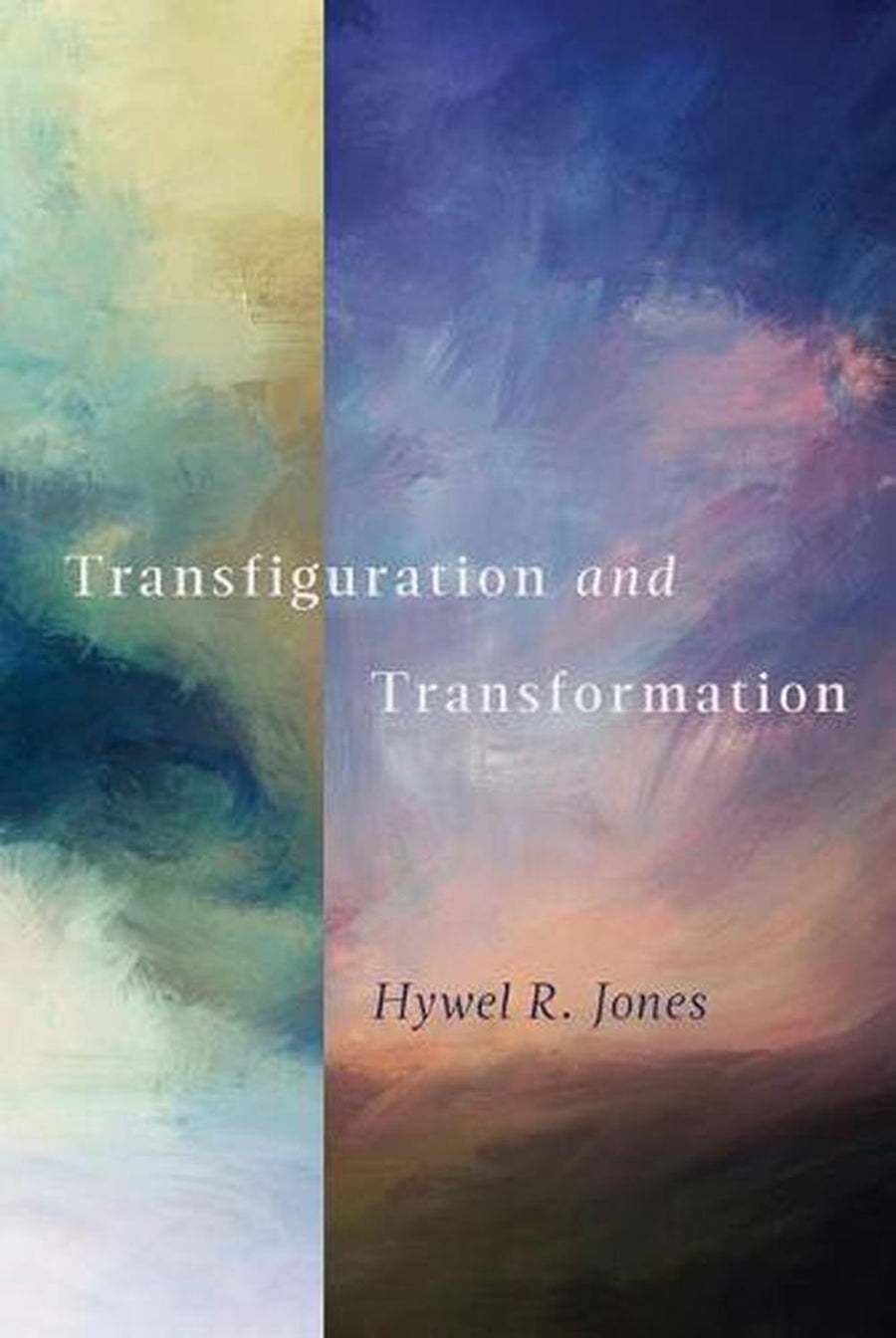Transfiguration and Transformation - Re-vived