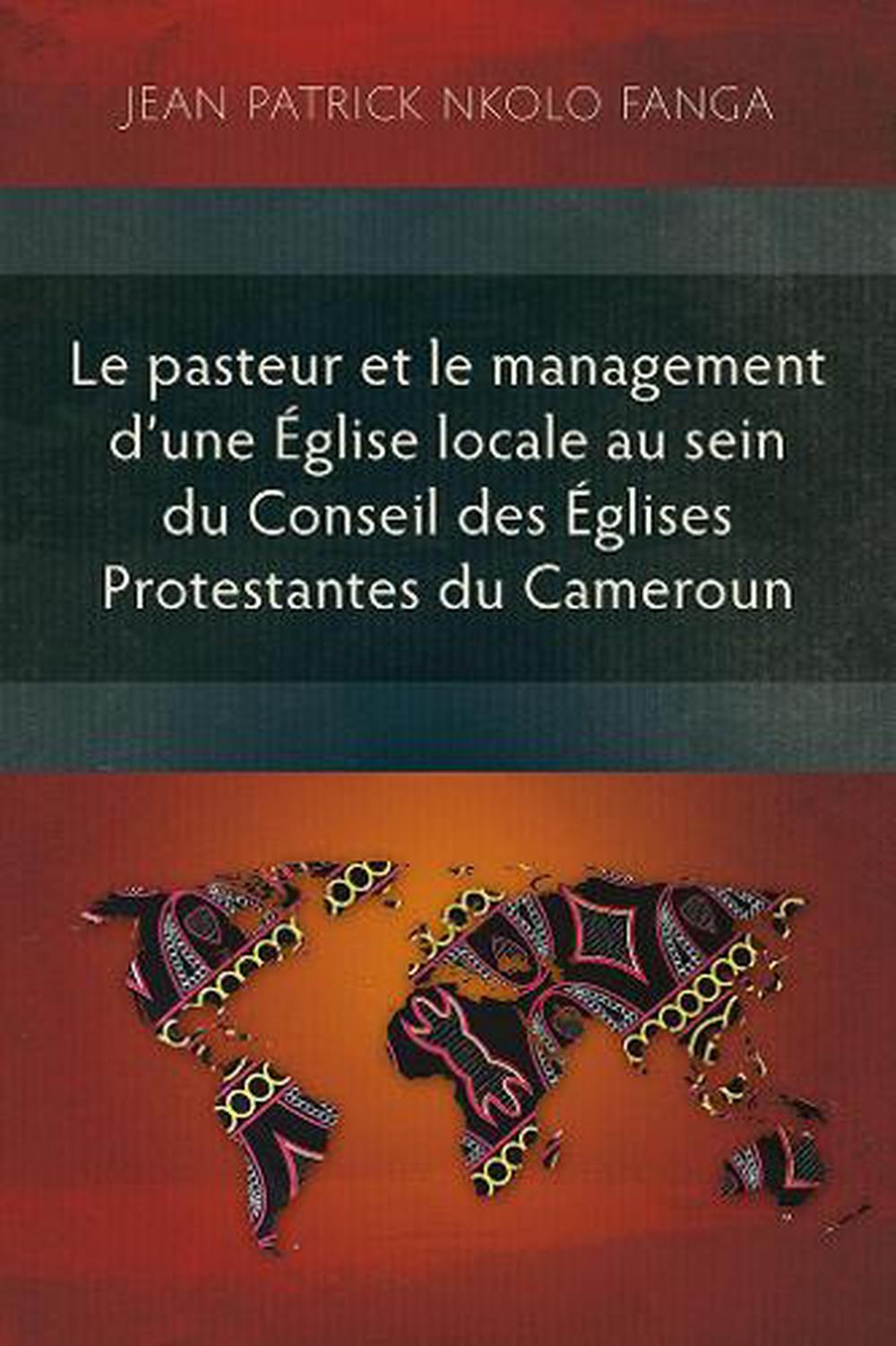 Le pasteur et le management d’une Église Locale au Sein - Re-vived