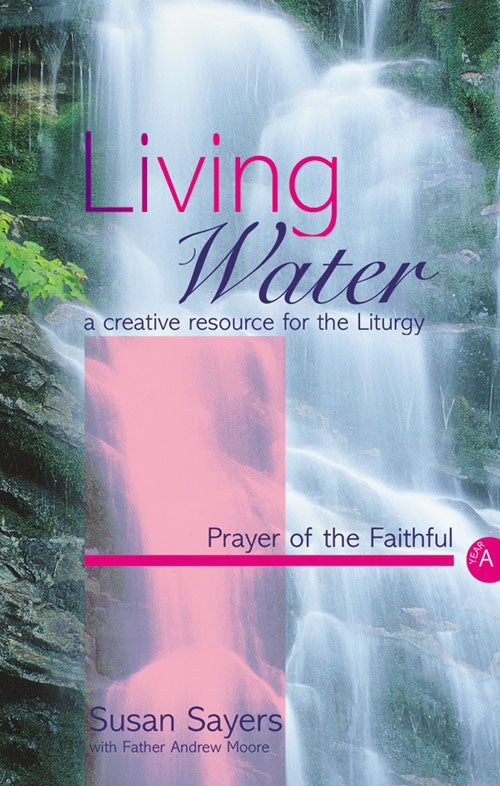 Living Water Prayer Of The Faithful Year A - Re-vived