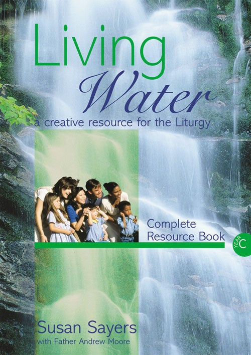Living Water Complete Resource Book Year C - Re-vived