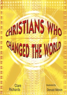 Christians Who Changed The World - Re-vived
