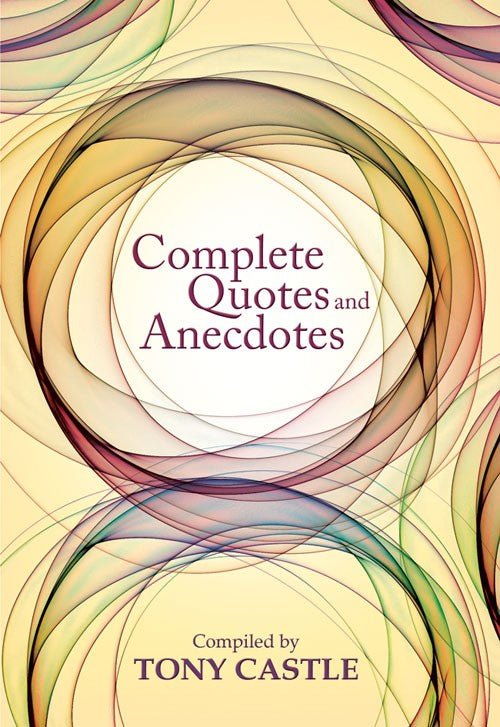 Complete Quotes And Anecdotes - Re-vived