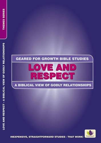 Geared for Growth: Love and Respect - Re-vived