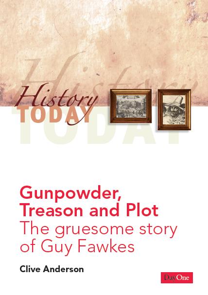 Gunpowder, Treason And Plot - Re-vived
